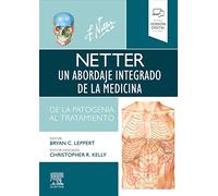 Netter. Un abordaje integrado de la medicina: Patogénesis y tratamiento