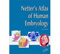 Netter's Atlas of Human Embryology