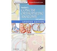 Jon C. Thompson Netter's Concise Orthopaedic Anatomy, Updated Editio (Tascabile)