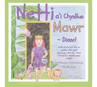 Netti a'i Chynllun Mawr - Dianc!: Cerdd storïol sy’n sôn am wynebu ofnau gyda dychymyg a dewrder, i blant 5-8 oed (a’r oedolion dewr hefyd).