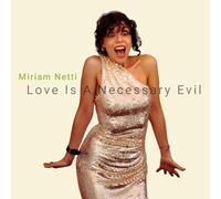 Netti,Miriam - Love Is a Necessary Evil