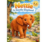 Nettie the Gentle Elephant