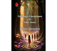 Nettoyages Energétiques Et Ames Sœurs