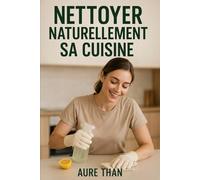Nettoyer naturellement sa cuisine