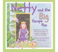 Netty and the Big escape plan: A rhyming story about facing fears with imagination and courage, for kids ages 5- 8 (and brave grown-ups)
