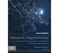 Network Algorithmics: An Interdisciplinary Approach to Designing Fast Networked Devices