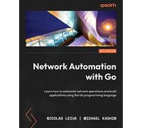 Nicolas Leiva, Michael Kashin – Automazione di rete con Go – Tascabile