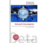 Network Convergence: Next Generation Network, Quality of Service, Fixed-Mobile Convergence Alliance