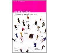 Network effect. Quando la rete diventa pop