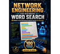 Network Engineering for Beginners Word Search: 100 Medium-to-Hard Networking Vocabulary Puzzles with Solutions