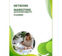 Network Marketing Accountability Planner: Daily Goal, Prospect, Follow-Up, Sales, and Team Growth Tracker for Network Marketers