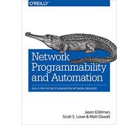 Network Programmability and Automation: Skills for the Next-Generation Network Engineer