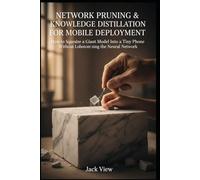 Network Pruning & Knowledge Distillation for Mobile Deployment: How to Squeeze a Giant Model Into a Tiny Phone Without Lobotomizing the Neural Network