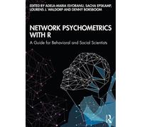 Network Psychometrics with R: A Guide for Behavioral and Social Scientists...