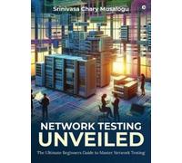 Network Testing Unveiled (Copertina rigida)