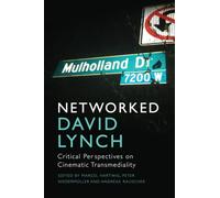 Networked David Lynch: Critical Perspectives on Cinematic Transmediality