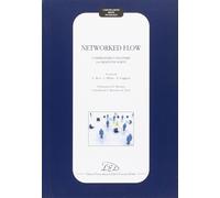 Networked flow. Comprendere e sviluppare la creatività di Rete