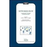 Networked flow. Comprendere e sviluppare la creatività di Rete