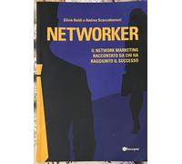 NETWORKER - Il Network Marketing raccontato da chi ha raggiunto il successo - ER