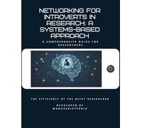 Networking for Introverts in Research: A Systems-Based Approach