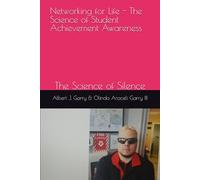 Networking for Life - The Science of Student Achievement Awareness: The Science of Silence
