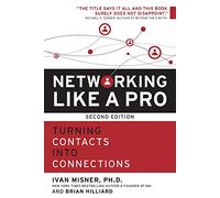 Brian Hilliard Dr. Ivan Misner Networking Like a Pro (Tascabile)