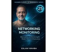 Networking Monitoring: Observability and Monitoring for Modern Network Infrastructure