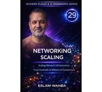 Networking Scaling: Scaling Network Infrastructure from Hundreds to Millions of Connections: 29