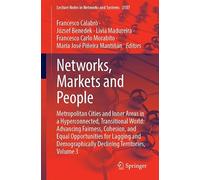 Networks, Markets and People: Metropolitan Cities and Inner Areas in a Hyperconnected, Transitional World: Advancing Fairness, Cohesion, and Equal ... Declining Territories, Volume 3
