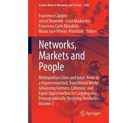 Networks, Markets and People: Metropolitan Cities and Inner Areas in a Hyperconnected, Transitional World: Advancing Fairness, Cohesion, and Equal ... Declining Territories. Volume 2