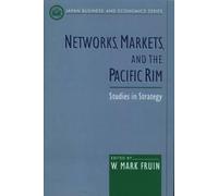 Networks, Markets, and the Pacific Rim (Copertina rigida)