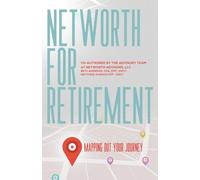 NETWORTH FOR RETIREMENT: MAPPING OUT YOUR JOURNEY