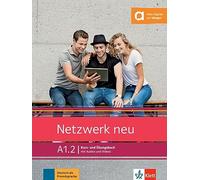 Netzwerk A1.2 Neu. Per le Scuole superiori. Con e-book. Con espansione online (Vol. 2): Deutsch als Fremdsprache: Kurs- und Ubungsbuch A1.2 mit Audios und Videos