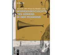 Netzwerk "Hör-Wissen im Wan Wissensgeschichte des Hörens in der Mod (Tascabile)