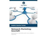 Netzwerk-Marketing-Geschäft: Forschung zum Geschäftsmodell namens Network Marketing