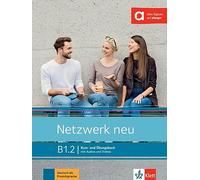 Netzwerk neu. B1.1. Per le Scuole superiori. Con e-book. Con espansione online: Kurs- und Ubungsbuch B1.2 mit Audios und Videos
