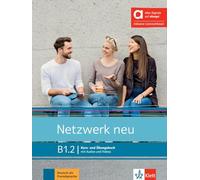 Netzwerk neu B1.2 - Hybride Ausgabe allango: Deutsch als Fremdsprache. Kurs- und Übungsbuch mit Audios und Videos inklusive Lizenzschlüssel allango (24 Monate)