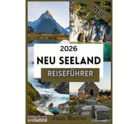 NEU SEELAND REISEFÜHRER 2026