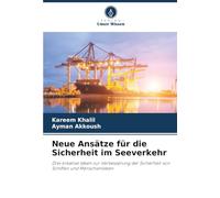 Neue Ansätze für die Sicherheit im Seeverkehr: Drei kreative Ideen zur Verbesserung der Sicherheit von Schiffen und Menschenleben