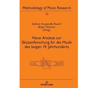 Neue Ansaetze zur Skizzenforschung fuer die Musik des langen (Copertina rigida)
