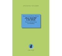 "Neue Autorität" in der Schule: Präsenz und Beziehung im Schulalltag: 16