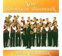 Neue Böhmische Blasmusik - Goldene Blasmusik