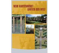 Neue Gartenkunst - Gärten der Welt/Box