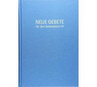 Neue Gebete für den Gottesdienst IV