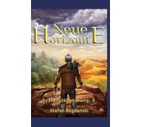 Neue Horizonte: ein LitRPG-Abenteuer
