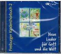 Neue Lieder für Gott und die Welt - Freiburger Kinderchorbuch 2