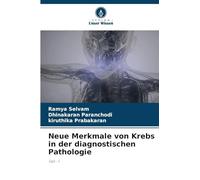 Neue Merkmale von Krebs in der diagnostischen Pathologie: Teil- 1
