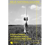 Neue Nationalga Extreme Tension.: Art between Politics and So (Copertina rigida)