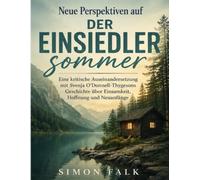 Neue Perspektiven auf Der Einsiedlersommer: Eine kritische Auseinandersetzung mit Svenja O’Donnell-Thygesons Geschichte über Einsamkeit, Hoffnung und Neuanfänge