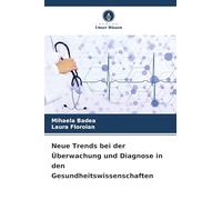 Neue Trends bei der Überwachung und Diagnose in den Gesundheitswissenschaften
